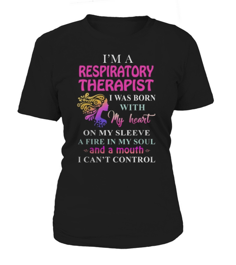RESPIRATORY THERAPIST Cant Control Women's T-Shirt