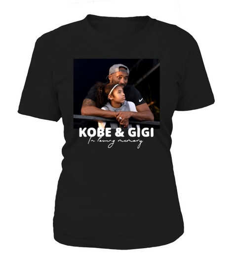 RIP Kobe & Gigi in loving memory Kobe and Gianna Bryant shirt Women's T-Shirt