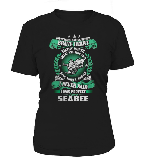 Seabee - Dirty mind, caring friend, brave heart T-Shirt Women's T-Shirt
