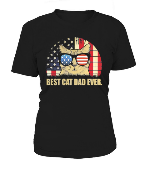 Vintage Best Cat Dad Ever American Flag 4th Of July Independence Day shirth Women's T-Shirt
