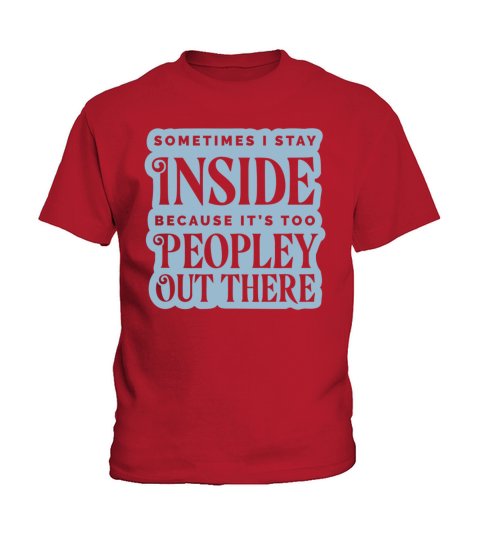 Antisocial Funny Too Peopley Out There Quote Kids T-Shirt