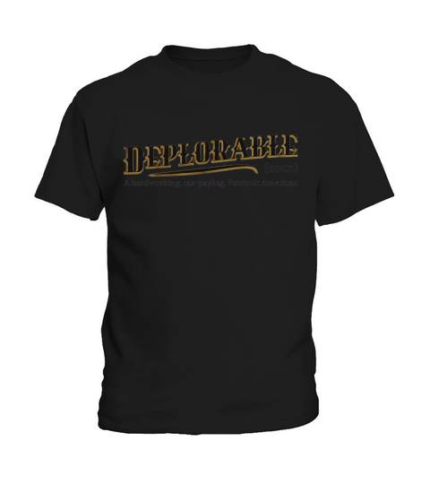 Deplorable definition meaning a hardworking tax paying Kids T-Shirt
