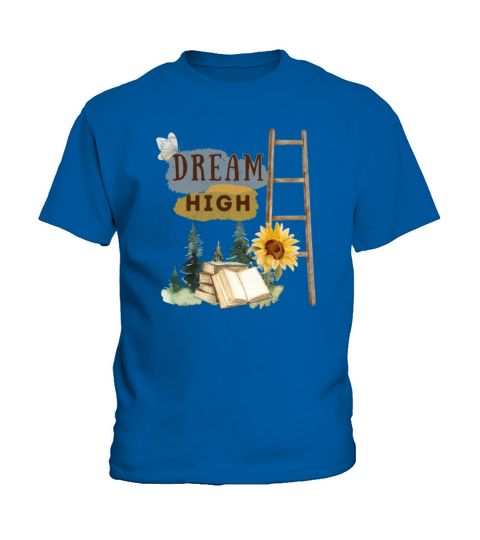 Dream High Motivational Quote Gift Kids T-Shirt