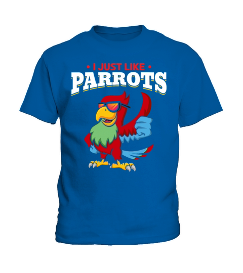 I Just Like Parrots Cool Parrot Wearing Sunglasses Kids T-Shirt