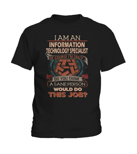 INFORMATION TECHNOLOGY SPECIALIST Do This Job Kids T-Shirt