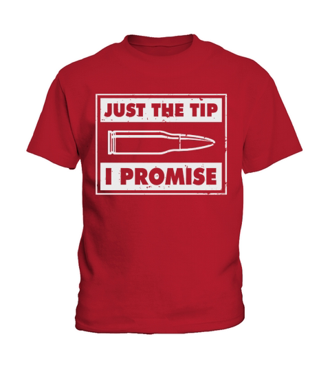 Just the tip I promise bullet veteran red shirt Kids T-Shirt