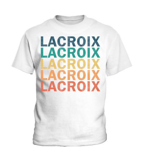 Lacroix Name T Shirt - Lacroix Vintage Retro Name Kids T-Shirt