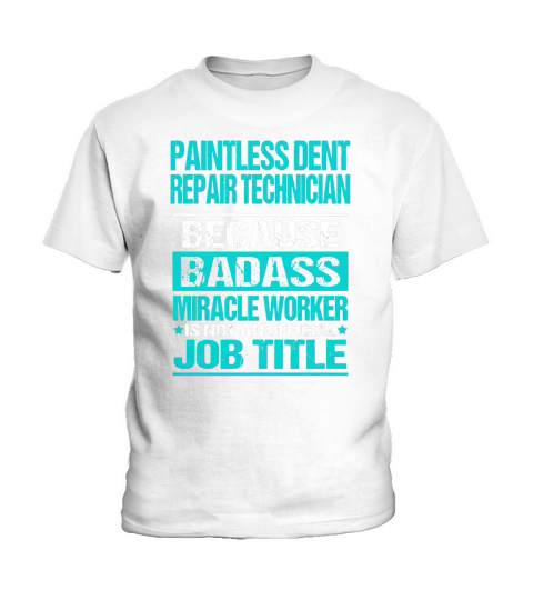 PAINTLESS DENT REPAIR TECHNICIAN Kids T-Shirt