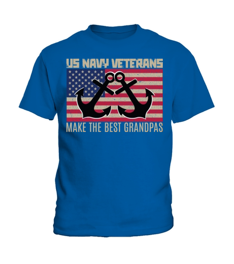U.S. Navy Veterans Make The Best Grandpas Kids T-Shirt