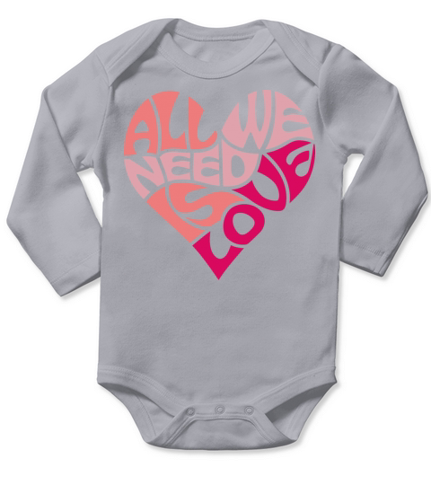 All we need is love Long Sleeve Baby One-Piece