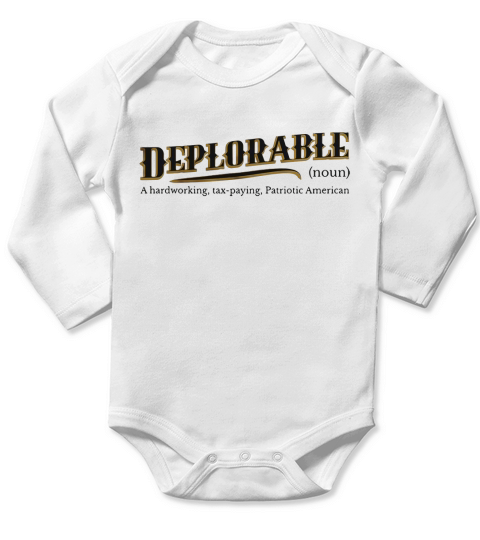 Deplorable definition meaning a hardworking tax paying Long Sleeve Baby One-Piece