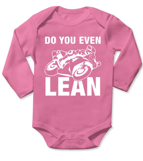 Do You Even Lean Motorcycle Shirt For Motobike Lover Long Sleeve Baby One-Piece