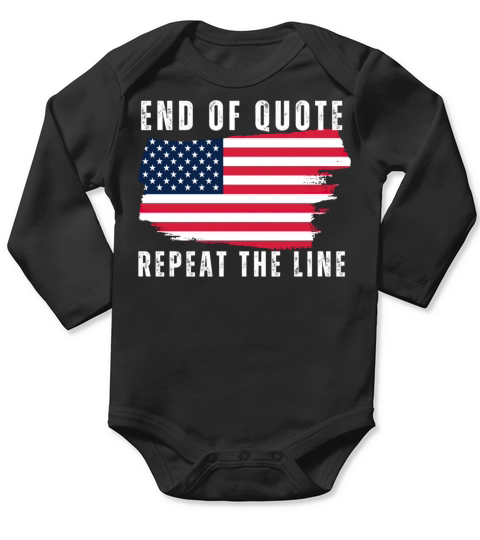 End Of Quote Repeat The Line Classic Long Sleeve Baby One-Piece