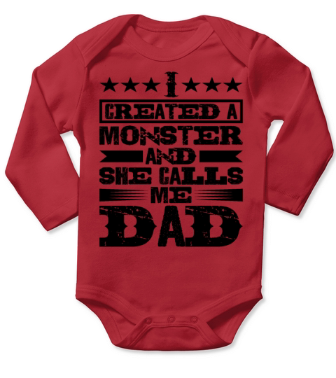 I Created A Monster And She Calls Me Dad Long Sleeve Baby One-Piece