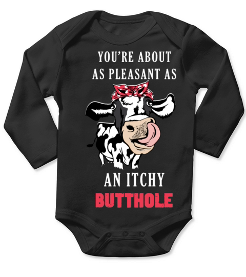 Itchy Butthole Sarcastic Person Gift Long Sleeve Baby One-Piece