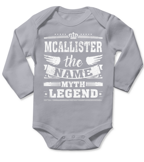 MCALLISTER, the name, the myth, the legend tshirt Long Sleeve Baby One-Piece