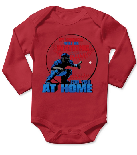 My Grandson Will Be Waiting For You At Home Long Sleeve Baby One-Piece