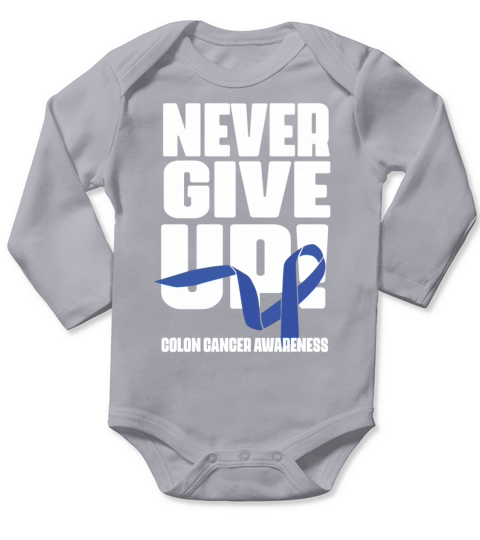 Never Give Up Colon Cancer Awareness Colon Cancer Long Sleeve Baby One-Piece