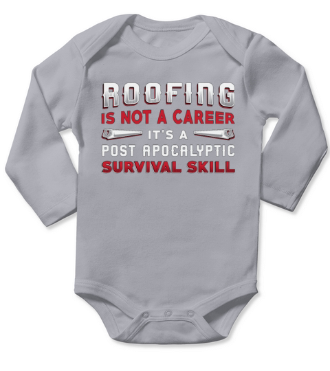 Roofer Roofing Is Not A Career Roof Dad Roofers Long Sleeve Baby One-Piece