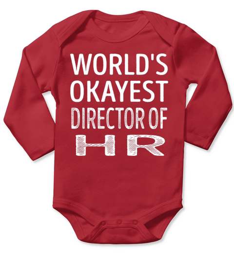 Worlds Okayest Director Of Hr Job Shirts Long Sleeve Baby One-Piece