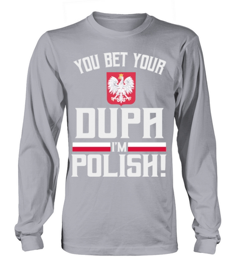 Funny Polish Flag Quote Dupa Long sleeved Unisex