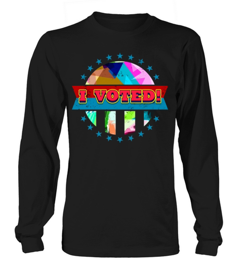 Politics Pop Art I Voted Badge Retro Voters Electi Long sleeved Unisex