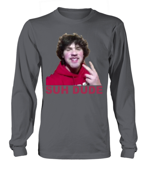 Suh Dude T-Shirts Long sleeved Unisex
