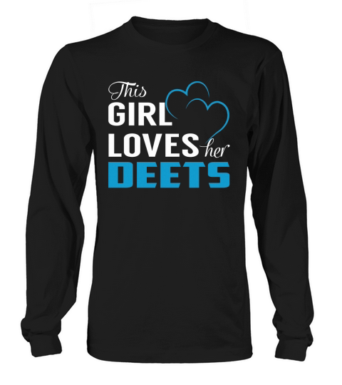 This Girl Loves Her DEETS Name Shirts Long sleeved Unisex