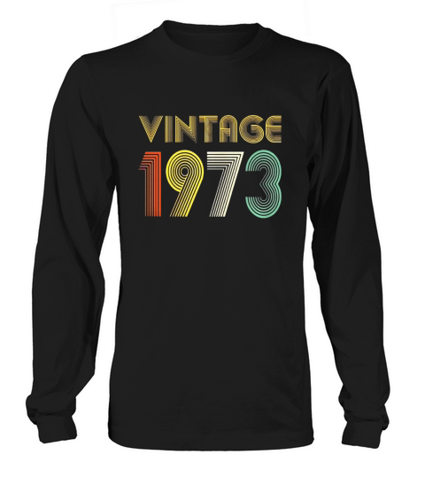 Vintage 1973 47th Birthday Long sleeved Unisex
