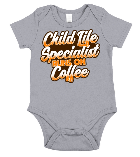 Child Life Specialist Runs On Coffee Short Sleeve Baby One-Piece