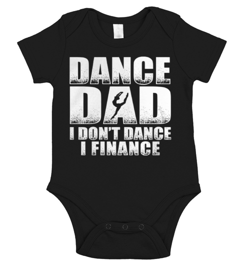 Fathers Day - Dance Dad I Dont Finance Short Sleeve Baby One-Piece