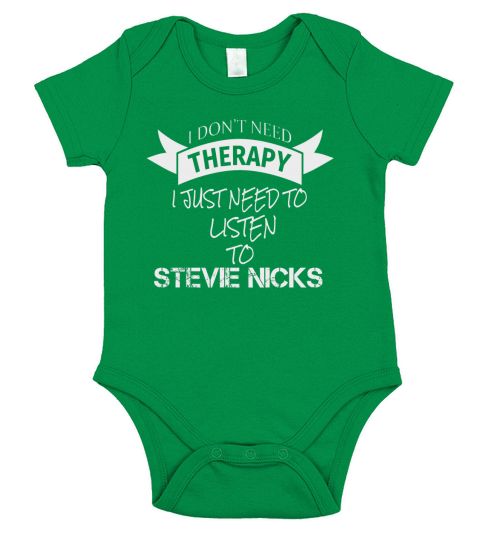 I DONT NEED THERAPY I JUST NEED TO LISTEN TO STEVIE NICKS Short Sleeve Baby One-Piece