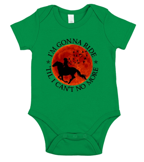 I’m Gonna Ride Til I Can’t No More Horse Lovers shirt Short Sleeve Baby One-Piece