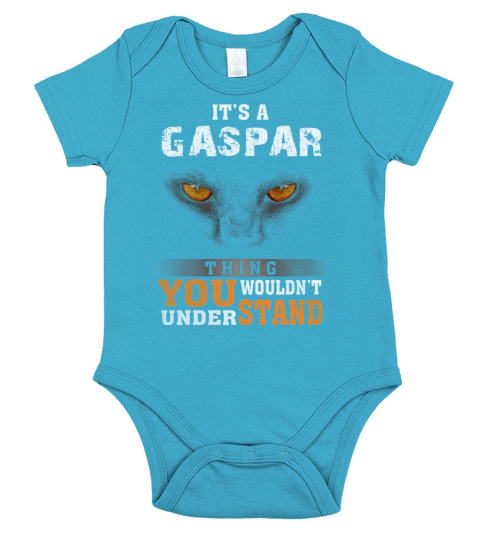 Its a Gaspar Thing You Wouldnt Understand - Name Custom T-Shirts Short Sleeve Baby One-Piece