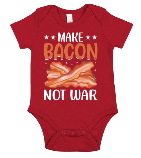 Make Bacon Not War - Funny Pig Meat Pork Lover Short Sleeve Baby One-Piece