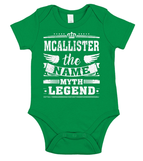 MCALLISTER, the name, the myth, the legend tshirt Short Sleeve Baby One-Piece