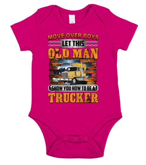 Move Over Boys Let This Show You How To Be Trucker Short Sleeve Baby One-Piece