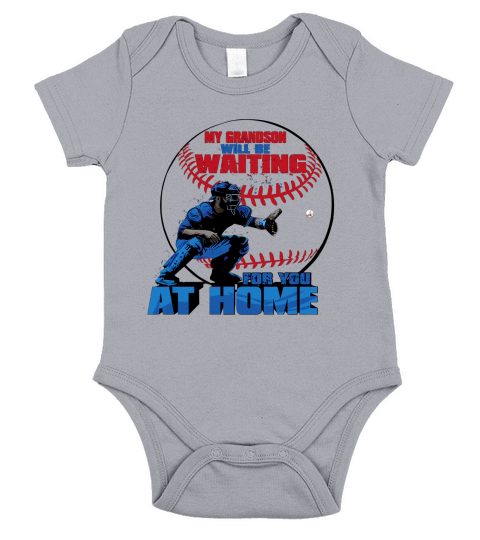 My Grandson Will Be Waiting For You At Home Short Sleeve Baby One-Piece