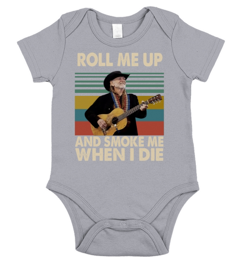Vintage Willie Nelson Roll Me Up And Smoke Me When I Die shirt Short Sleeve Baby One-Piece