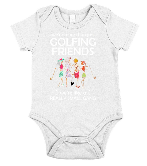 We’re more than just golfing friends we’re like a really small gong shirt Short Sleeve Baby One-Piece