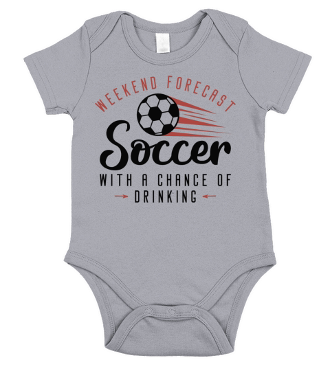 Weekend Forecast Soccer With A Chance Of Drinking Short Sleeve Baby One-Piece
