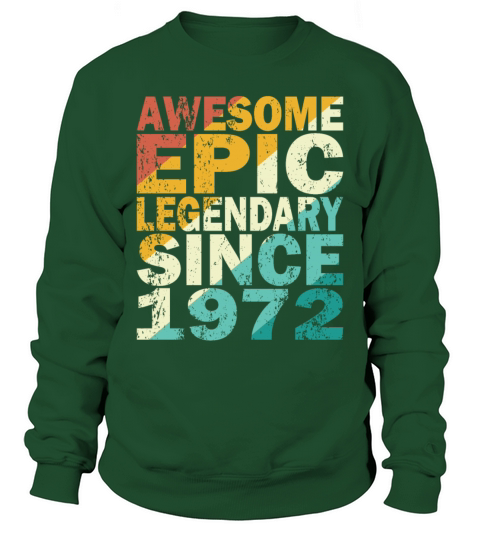 50th birthday vintage 1972 legendary since 1972 Sweatshirt Unisex