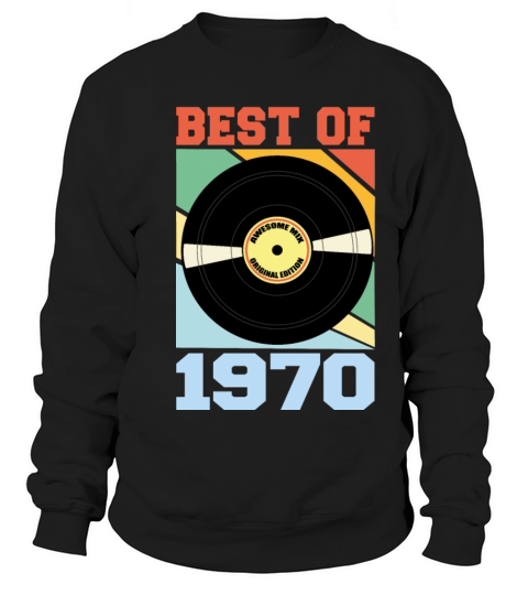Best of 1970 Sweatshirt Unisex