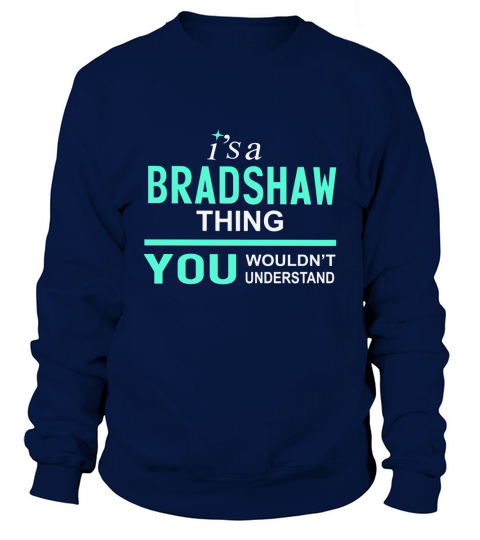Bradshaw Thing  TeeForBradshaw Sweatshirt Unisex