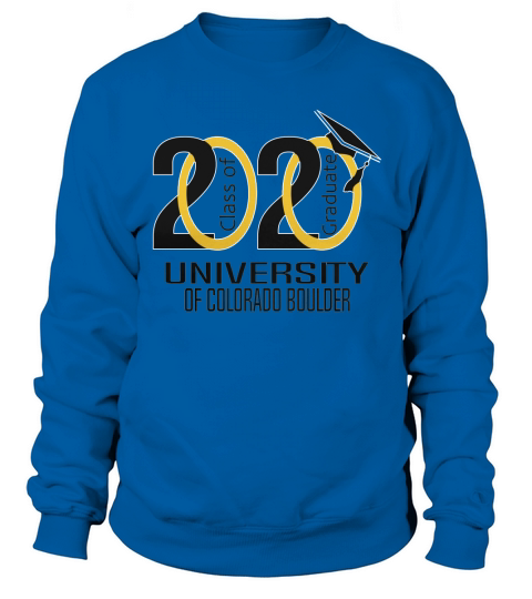 Class Of 2020 Graduation University Of Colorado Boulder Sweatshirt Unisex