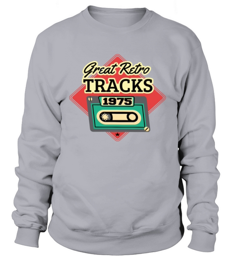 Great Retro Tracks 1975 Cassette Vintage Birthday Sweatshirt Unisex