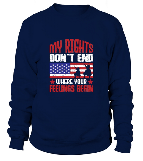 My Rights Dont End Where Your Fellings Begin Sweatshirt Unisex