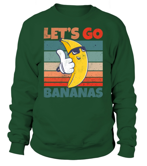 Retro Vintage Lets Bananas Funny Cool Banana Sweatshirt Unisex