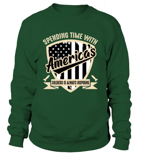 Spending Time With Americas Soldiers Is Always Inspiring Sweatshirt Unisex
