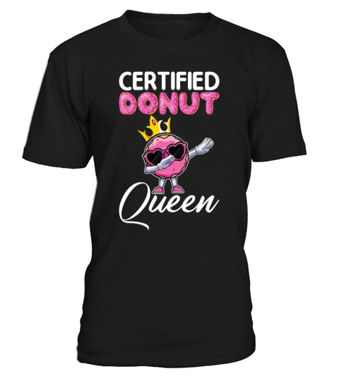 Certified Donut Queen - Funny Dab Dance Style T-Shirt Unisex